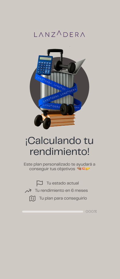 Pantalla Calculando tu rendimiento: estado actual, rendimiento en 6 meses y plan para conseguirlo